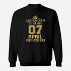 Legenden Sind Am 07 April Geboren Sweatshirt