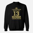 Legenden Sind Am 13 November Geboren Sweatshirt