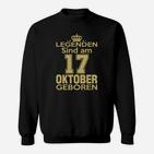 Legenden Sind Am 17 Oktober Geboren Sweatshirt