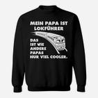 Lokführer Papa Hier Bestellen Sweatshirt