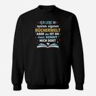 Lustiges Bücherwelt Sweatshirt für Leseratten, Buchliebhaber Design