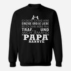 Lustiges Papa Nennte Sweatshirt, Witziges Herrenshirt mit Spruch