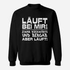 Lustiges Spruch Sweatshirt Läuft bei mir – Rückwärts und bergab