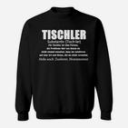 Lustiges Tischler Sweatshirt, Spruch für Handwerker Humor