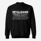 Metallbauer Definition Lustiges Sweatshirt, Beruf Humor Tee