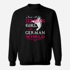 Nur Ein Serbisches Mädchen In Einer Deutschen Welt- Sweatshirt