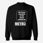 Nur Sterben Die Benen Frauen Arbeiten Bei Metro Sweatshirt