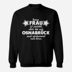 Osnabrück Stolz Damen Sweatshirt: Keine Frau ist perfekt, aber die aus Osnabrück