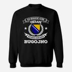 Patriotisches Sweatshirt Ich brauche keine Therapie, nur Bugojno mit Bosnien-Flagge