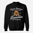 Pomeranian Ist Meine Beste Entscheidung Sweatshirt