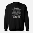 Püppchen Verdammt Heisse Braut  Sweatshirt