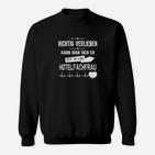 Rigtig Verlieben Hotelfachfru Sweatshirt