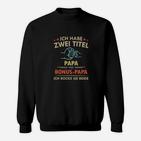 Schwarzes Herren Sweatshirt Papa & Bonus-Papa – Beide Rocken