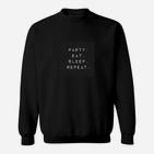 Schwarzes Party-Essen-Schlafen-Wiederholen Slogan Sweatshirt, Lustiges Ausgeh-Sweatshirt