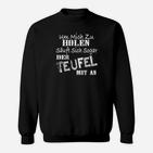 Schwarzes Sweatshirt Teufel Mut Antrinken Spruch, Lustiges Sweatshirt