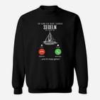 Segler Humor Sweatshirt: Anruf vom Wind – Für Segelbegeisterte