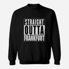Straight Outta Frankfurt Schwarzes Sweatshirt, Urbaner Schriftzug-Print