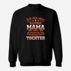 Super Mama Schwarzes Sweatshirt, Spruch für tolle Mütter