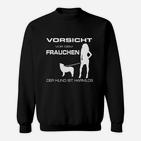 Vorsicht vor dem Frauchen Sweatshirt, Schwarzes Sweatshirt mit Hund Spruch
