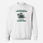 Campingplatz Für Den Ruhestand Sweatshirt