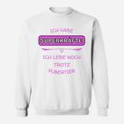 Ich Lebe Trotz Pubertier Sweatshirt