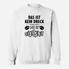 Lustiges Hundepfoten Kunst Sweatshirt, Hundenasenkunst Spruch