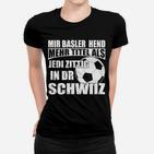 Basler Fußball-Fan-Frauen Tshirt, Spruch über Titel & Zitig
