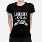 Geboren August Geburtstag Geburt Frauen T-Shirt