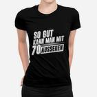 Geburtstag 70 Jahre Siebzig Geschenk Frauen T-Shirt