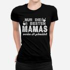 Lustiges Damen Frauen Tshirt Beste Mamas werden oft geknuddelt, Ideal für Muttertag