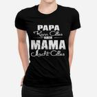 Papa Kann Alles Aber Mama Macht Alles Frauen T-Shirt