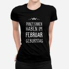 Prinzessinnen Februar Geburtstag Frauen Tshirt, Schwarzes mit Krone Aufdruck