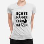 Echte Männer Lieben Katzen Frauen T-Shirt