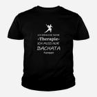 Bachata Tanz Kinder Tshirt, Keine Therapie, nur Bachata nötig