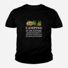 Camping Ist Ein Zustand Kinder T-Shirt