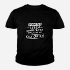 Golf-Spruch Kinder Tshirt Leben Kompliziert, Golf Spielen, Lustiges Kinder Tshirt