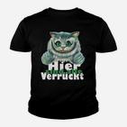 Hier Bin Ich Verrückt Grinsekatze Kinder Tshirt, Cheshire Cat Fanartikel in Schwarz