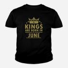 Könige Werden Im Juni Geburtstags- Geboren Kinder T-Shirt