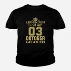 Legenden Sind Am 03 Oktober Geboren Kinder T-Shirt