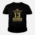 Legenden Sind Am 13 November Geboren Kinder T-Shirt