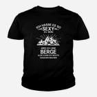 Lustiges Bergliebhaber Kinder Tshirt - Sexy sein aber Berge lieben, Schwarz