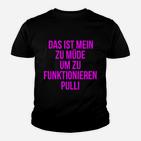 Lustiges Kinder Tshirt Zu müde um zu funktionieren, Schwarz mit Pinkem Text