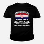 Lustiges Kroatien Fan Kinder Tshirt Nicht mehr wiederkommen Spruch