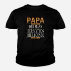 Papa - Der Mann, Der Mythos, Die Legende Schwarzes Kinder Tshirt für Väter