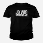 S Paar Jo Wirs Säufen Das Kinder T-Shirt