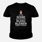 Serbe Kann Nicht Ruhig Bleiben Kinder T-Shirt