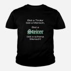 Tiroler und Steirer Spruch Kinder Tshirt in Schwarz, Humorvolles Kinder Tshirt