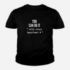 You Can Do It with Every Heartbeat Motivation Kinder Tshirt, Inspirierendes Fitness-Kinder Tshirt in Schwarz