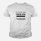 Ich Brauche Keine Therapie Tunesien Kinder T-Shirt