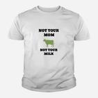 Weißes Kinder Tshirt Not Your Mom, Not Your Milk, Veganer Spruch